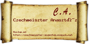 Czechmeiszter Anasztáz névjegykártya